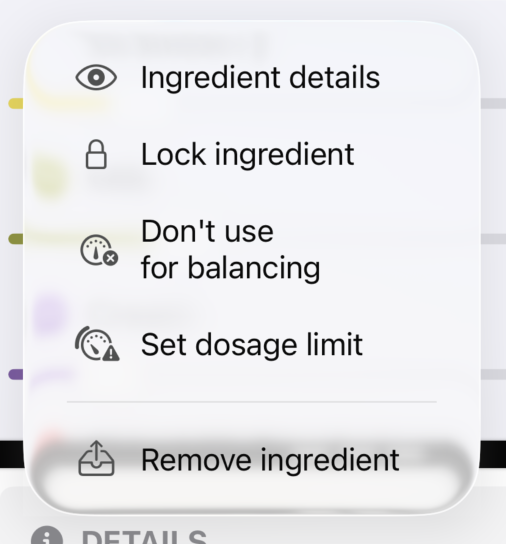 The context menu on an ingredient row inside a recipe, with Ingredient details, Lock ingredient, Don't use for balancing, Set dosage limit, and Remove ingredient.